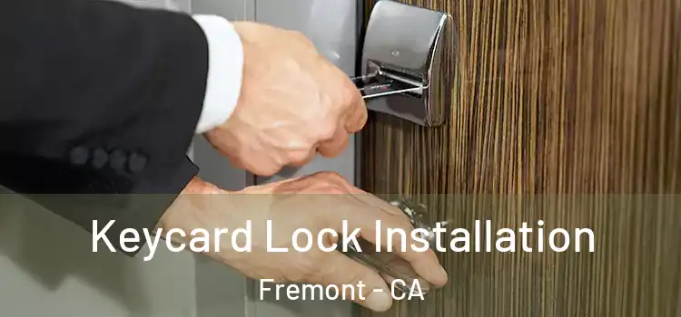 Keycard Lock Installation Fremont - CA
