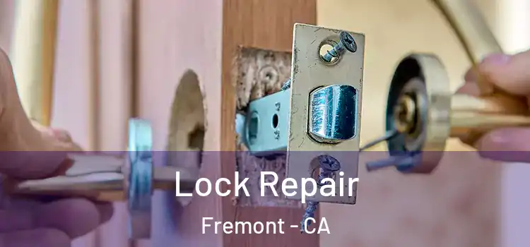 Lock Repair Fremont - CA