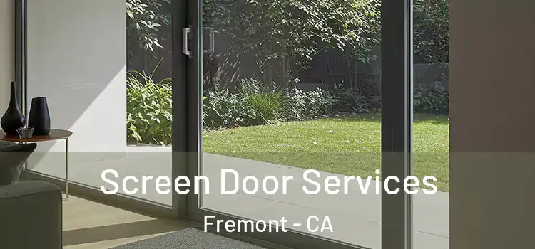 Screen Door Services Fremont - CA