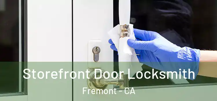 Storefront Door Locksmith Fremont - CA